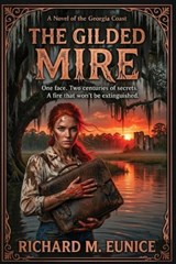 The Gilded Mire - Richard M Eunice - 9798295694257