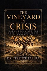The Vineyard in Crisis - Terence Tapera - 9798295694882