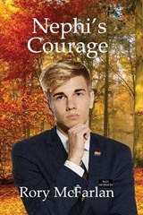 Nephi's Courage - Story of a Bad Mormon - Rory McFarlan - 9798295710537