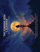 The Feminine Now Calendar - Geradina Sarra - 9798295712371