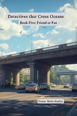 Detectives that Cross Oceans - Deana Marie Starkey - 9798295712982