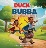 Duck & Bubba - Zelda F Hill ; Ahmad Hill ; Amir Hill - 9798295717529