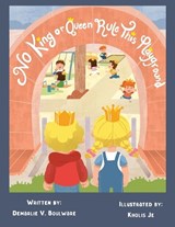 No King or Queen Rule This Playground - Demarlie V Boulware - 9798295725654