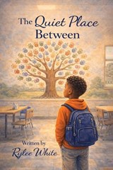 The Quiet Place Between - Rylee White - 9798295727856