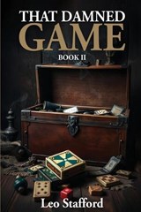 THAT DAMNED GAME II - Leo Stafford - 9798295739569
