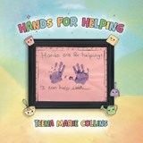 Hands for Helping - Teena Marie Collins - 9798295745232