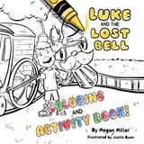 Luke and the Lost Bell Coloring and Activity Book - Megan Miller - 9798295746024