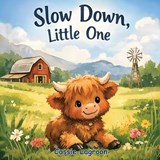 Slow Down, Little One - Cassie Lagroon - 9798295755958