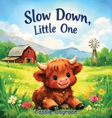 Slow Down, Little One - Cassie Lagroon - 9798295755972