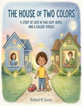 The House Of Two Colors - Richard M Eunice - 9798295765759