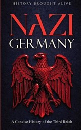 Nazi Germany - History Brought Alive - 9798295767999