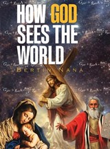 How God Sees The World - Bertin Nana - 9798295771996