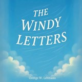 The Windy Letters - George W Lehmann - 9798295774362