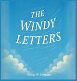 The Windy Letters - George W. Lehmann - 9798295774423