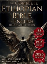 The Complete Ethiopian Bible in English: The 88 Books Canon Including The Book of Enoch, Jubilees, Meqabyan, Ancient Biblical Apocrypha and More Ortho - Various Ancient Authors - 9798295777578