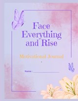 Face Everything and Rise Motivational Journal - Shantel Octave - 9798295779398
