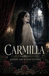 Carmilla - Joseph Sheridan Le Fanu - 9798295781117