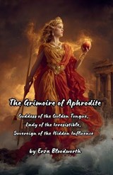 The Grimoire of Aphrodite - Erza Bloodworth - 9798295793073
