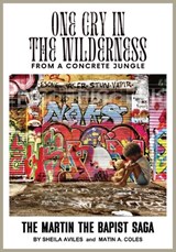 One Cry in the Wilderness - Sheila Aviles ; Martin Coles - 9798295794414