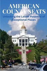 American County Seats - Thomas Wilson - 9798295798368