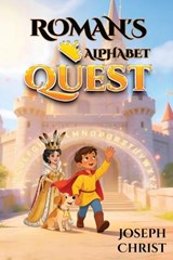 Roman's Alphabet Quest - Joseph Christ - 9798295799730