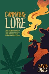 Cannabis Lore - David James - 9798295805790