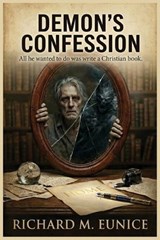 Demon's Confession - Richard M Eunice - 9798295807329