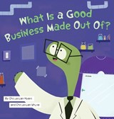 What Is a Good Business Made Out Of - Christian Hyatt ; Christian White - 9798295814297