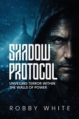 Shadow Protocol - Rob White - 9798295820861