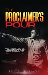 The Proclaimer's Pour - Aaron B McNair - 9798295822278