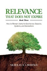 Relevance That Does Not Expire - Nicholas Lawrence - 9798295828577