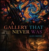 A Gallery That Never Was - Alex Smith - 9798295832239