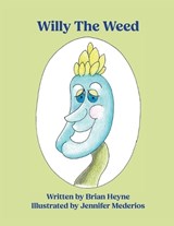 Willy The Weed - Brian Heyne - 9798295836015