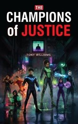 The Champions of Justice - Tony Williams - 9798295842979