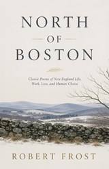 North of Boston - Robert Frost - 9798295853593