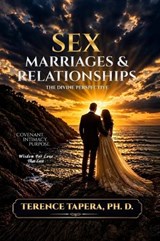Sex, Marriages, and Relationships - Terence Tapera - 9798295860546