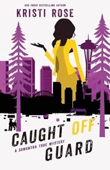 Caught Off Guard - Kristi Rose - 9798295864698