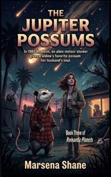 The Jupiter Possums - Marsena Shane - 9798295867743