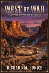 West of War - Richard M Eunice - 9798295874246