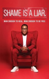 Shame Is A Liar - Robert H Marshall - 9798295876578