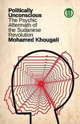 Politically Unconscious - Mohamed Khougali - 9798295876950