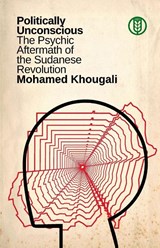Politically Unconscious - Mohamed Khougali - 9798295876950