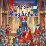 Lucky saves King Arthur - Brian Stewart - 9798295878077