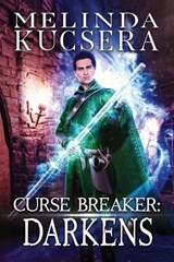 Curse Breaker Darkens - Melinda Kucsera - 9798295881701