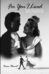 For You I Lived - Brian Stewart - 9798295881787