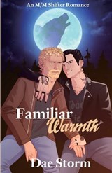 Familiar Warmth - Dae Storm - 9798295883439