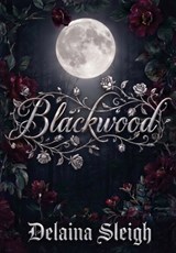 Blackwood - Delaina M. Sleigh - 9798295889264