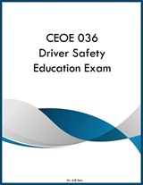 CEOE 036 Driver Safety Education Exam - Ajr Ross - 9798295892400