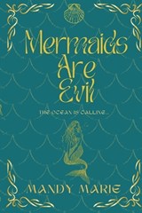Mermaids are Evil - Mandy Marie - 9798295895258