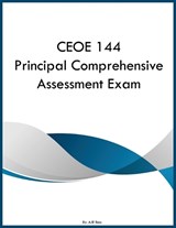 CEOE 144 Principal Comprehensive Assessment Exam - Ajr Ross - 9798295895791